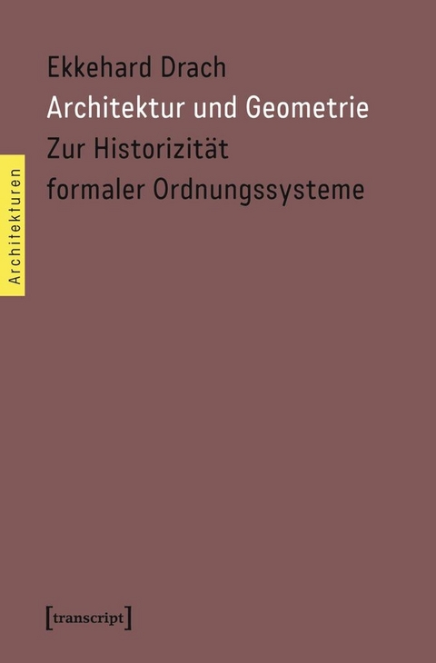 Architektur und Geometrie - Ekkehard Drach