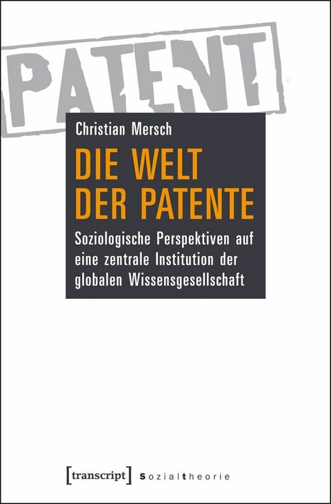 Die Welt der Patente -  Christian Mersch