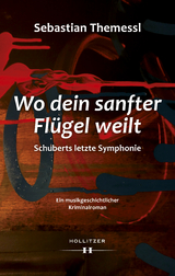 Wo dein sanfter Fl&uuml;gel weilt - Schuberts letzte Symphonie - Sebastian Themessl