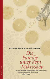 Die Familie unter dem Mikroskop - Bettina Bock von Wülfingen