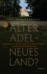 Alter Adel - neues Land? - Ines Langel&uuml;ddecke