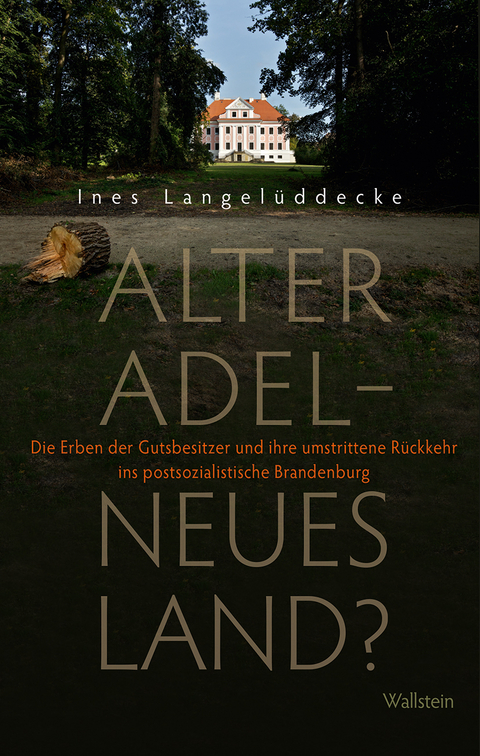 Alter Adel - neues Land? - Ines Langel&uuml;ddecke