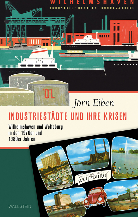 Industriest&auml;dte und ihre Krisen - J&ouml;rn Eiben