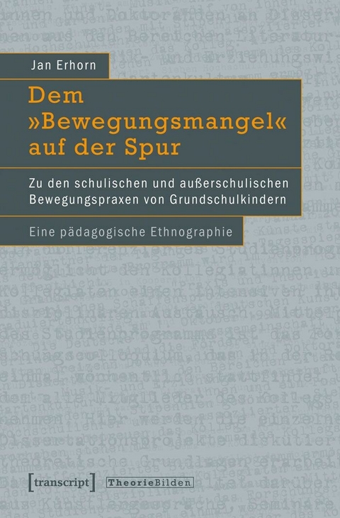 Dem &raquo;Bewegungsmangel&laquo; auf der Spur -  Jan Erhorn