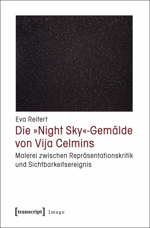 Die &raquo;Night Sky&laquo;-Gem&auml;lde von Vija Celmins -  Eva Reifert