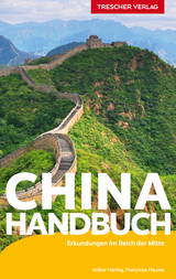 TRESCHER Reiseführer China Handbuch - Francoise Hauser; Volker Häring