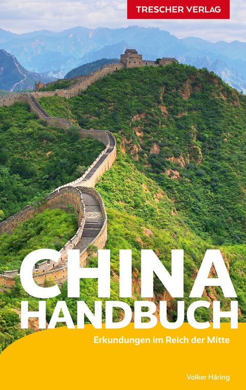 TRESCHER Reiseführer China Handbuch -  Volker Häring
