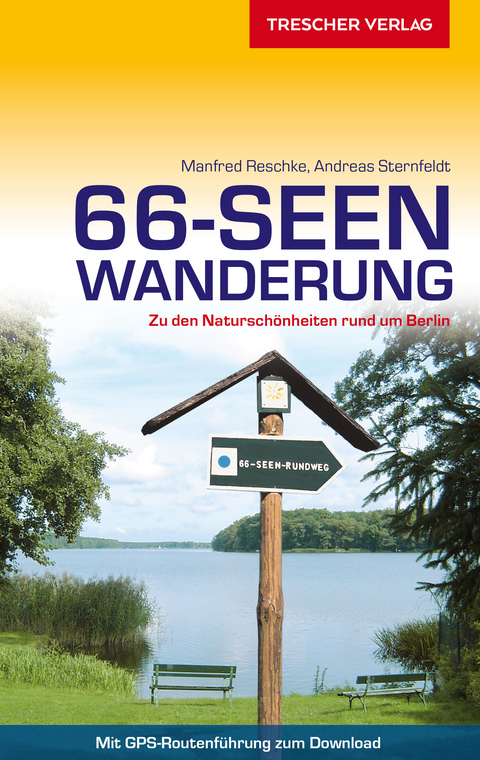 TRESCHER Reisef&uuml;hrer 66-Seen-Wanderung -  Manfred Reschke,  Andreas Sternfeldt