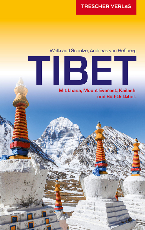 TRESCHER Reiseführer Tibet - Andreas von Heßberg,  Waltraud Schulze