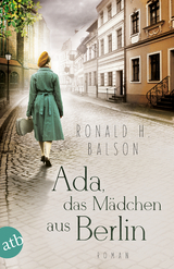 Ada, das M&auml;dchen aus Berlin - Ronald H. Balson