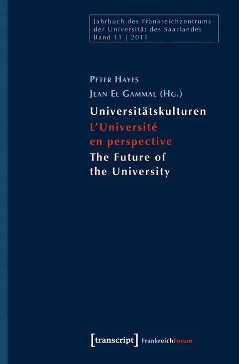 Universit&auml;tskulturen - L'Universit&eacute; en perspective - The Future of the University - 