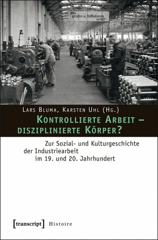 Kontrollierte Arbeit – disziplinierte Körper?