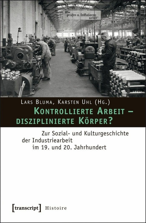 Kontrollierte Arbeit &ndash; disziplinierte K&ouml;rper? - 