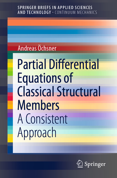 Partial Differential Equations of Classical Structural Members - Andreas &Ouml;chsner