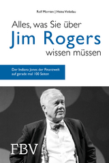 Alles, was Sie &uuml;ber Jim Rogers wissen m&uuml;ssen - Rolf Morrien, Heinz Vinkelau