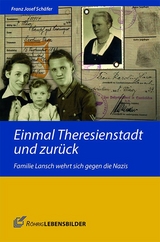 Einmal Theresienstadt und zur&uuml;ck - Franz Josef Sch&auml;fer