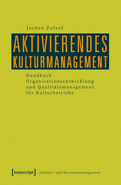 Aktivierendes Kulturmanagement - Jochen Zulauf