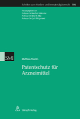 Patentschutz f&uuml;r Arzneimittel - Matthias Steinlin
