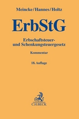 Erbschaftsteuer- und Schenkungsteuergesetz. ErbStG - Hannes, Frank; Holtz, Michael; Meincke, Jens Peter