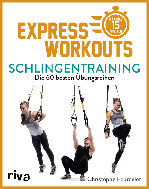 Express-Workouts &ndash; Schlingentraining - Christophe Pourcelot