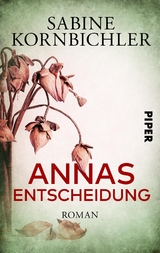 Annas Entscheidung - Sabine Kornbichler