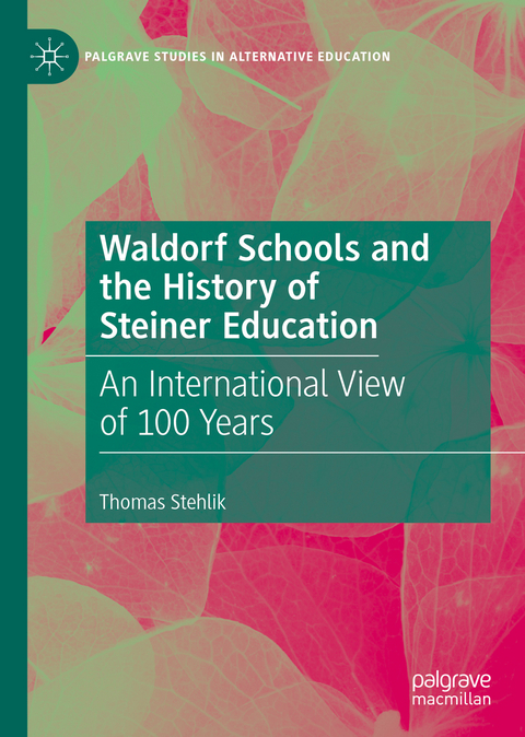 Waldorf Schools and the History of Steiner Education - Thomas Stehlik