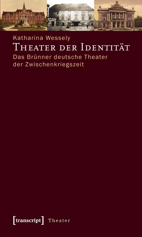 Theater der Identit&auml;t -  Katharina Wessely
