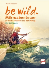 be wild - Frank Pratscher