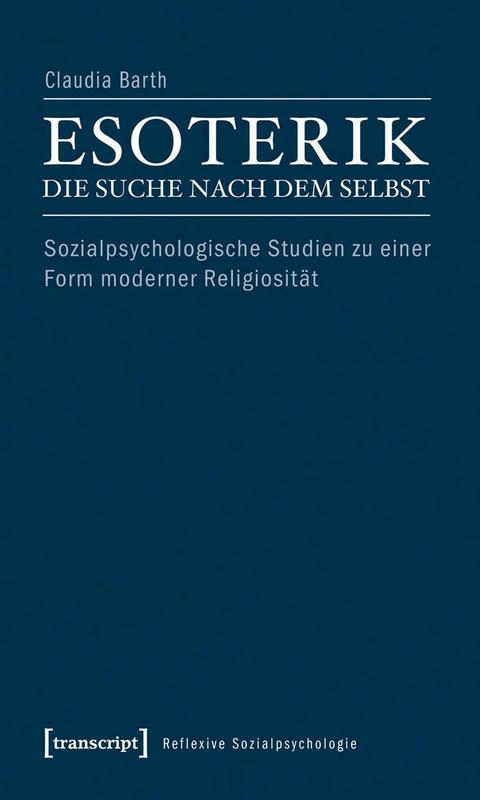 Esoterik &ndash; die Suche nach dem Selbst - Claudia Barth