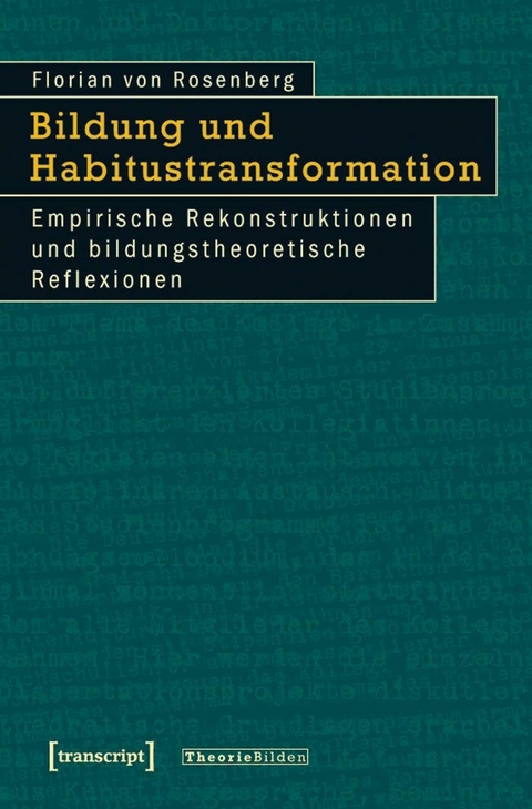 Bildung und Habitustransformation - Florian von Rosenberg