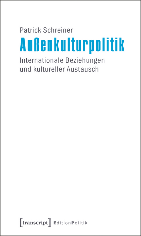 Außenkulturpolitik - Patrick Schreiner