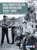 Milit&auml;rpistolen und Revolver 1939-1945 - Alexander Losert