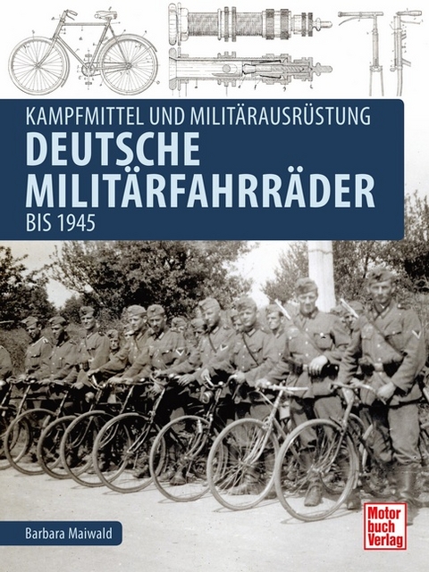 Deutsche Milit&auml;rfahrr&auml;der bis 1945 - Barbara Maiwald