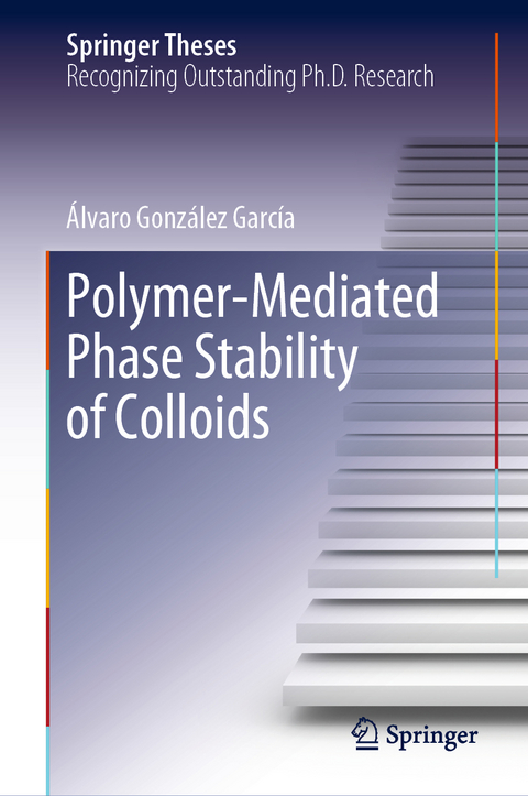 Polymer-Mediated Phase Stability of Colloids - &Aacute;lvaro Gonz&aacute;lez Garc&iacute;a
