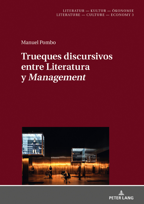 Trueques discursivos entre Literatura y &laquo;Management&raquo; - Manuel Pombo