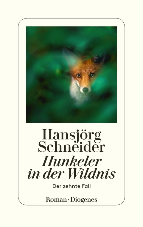 Hunkeler in der Wildnis - Hansj&ouml;rg Schneider