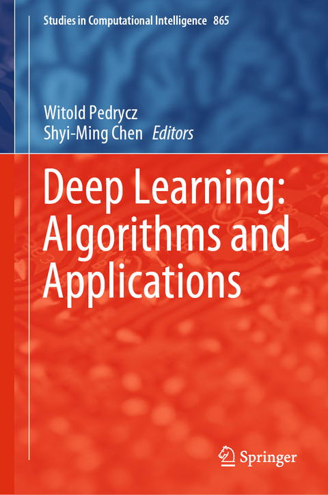 Deep Learning: Algorithms and Applications - 
