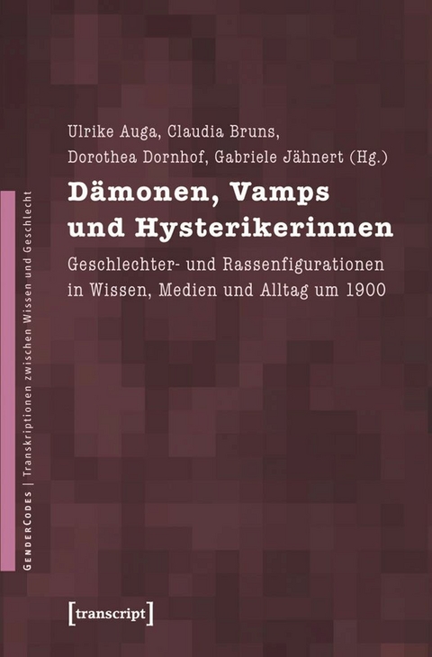 D&auml;monen, Vamps und Hysterikerinnen - 