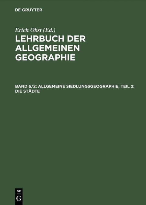 Allgemeine Siedlungsgeographie, Teil 2: Die St&auml;dte