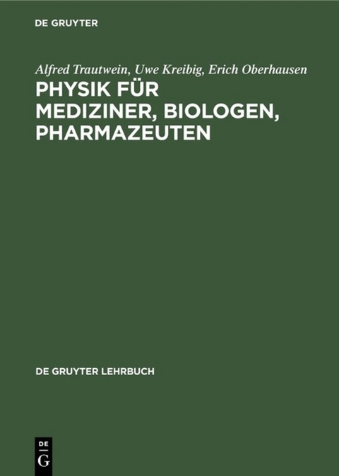 Physik f&uuml;r Mediziner, Biologen, Pharmazeuten - Alfred Trautwein, Uwe Kreibig, Erich Oberhausen
