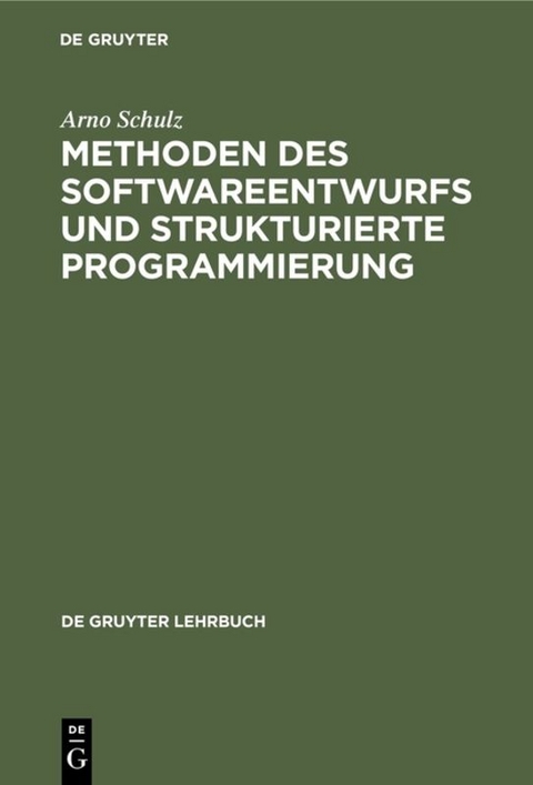 Methoden des Softwareentwurfs und strukturierte Programmierung - Arno Schulz