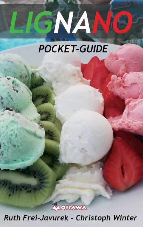 LIGNANO POCKET-GUIDE - Christoph Winter, Ruth Frei-Javurek