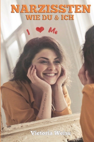 NARZISSTEN WIE DU & ICH