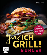 Ja, ich grill! &ndash; Burger