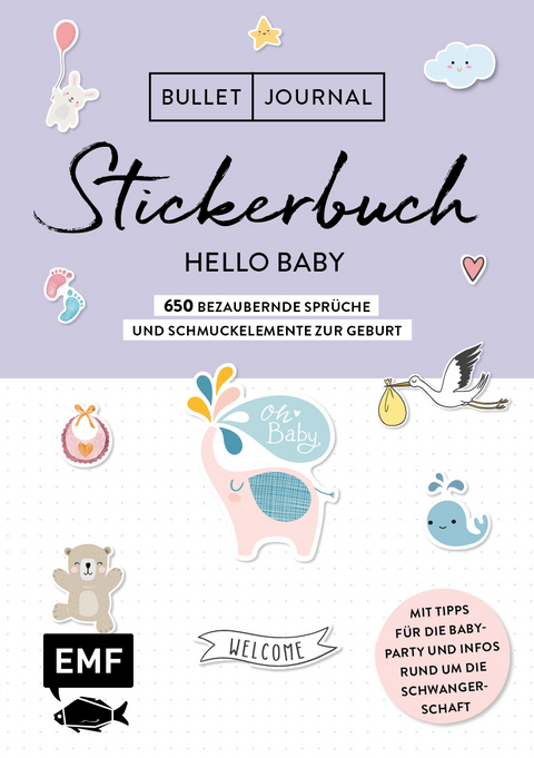 Bullet Journal &ndash; Stickerbuch Hello Baby: 650 bezaubernde Spr&uuml;che und Schmuckelemente zur Geburt -  Edition Michael Fischer