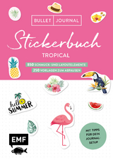 Bullet Journal &ndash; Stickerbuch Tropical: 850 Schmuck- und Layoutelemente