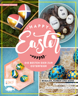Happy Easter &ndash; Die besten Eier zur Osterfeier - Wiebke Schr&ouml;der
