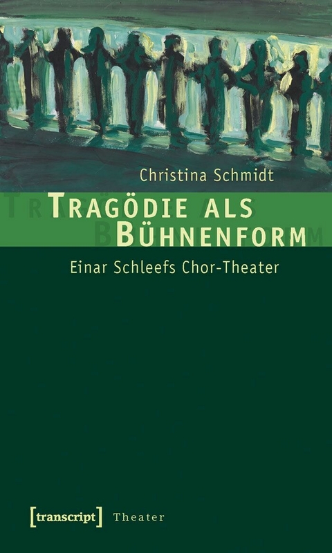 Trag&ouml;die als B&uuml;hnenform -  Christina Schmidt