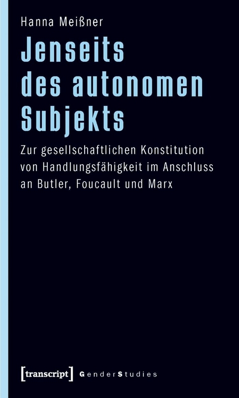 Jenseits des autonomen Subjekts - Hanna Mei&szlig;ner