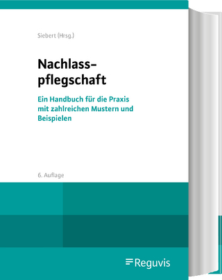 Nachlasspflegschaft (6. Auflage)